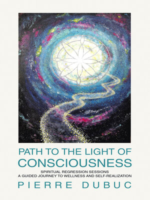 cover image of PATH TO THE LIGHT OF CONSCIOUSNESS